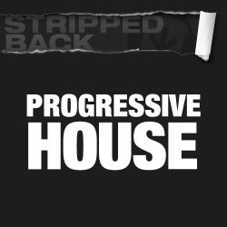 Stripped Back Tracks: Progressive House