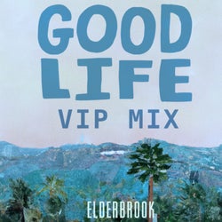 Good Life (VIP Mix)