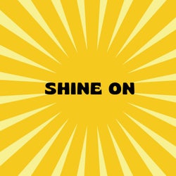 Shine On