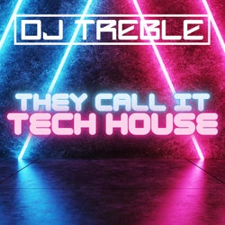 They Call It Tech House