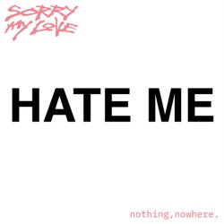 Hate Me