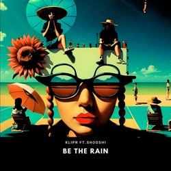Be the Rain (feat. Shooshi)