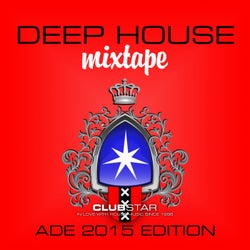 Deep House Mixtape, Vol. 3 (ADE 2015 Edition)