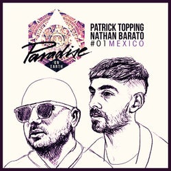 Paradise on Earth 01 Mexico mixed by Patrick Topping and Nathan Barato