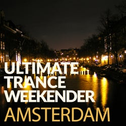 Ultimate Trance Weekender - Amsterdam