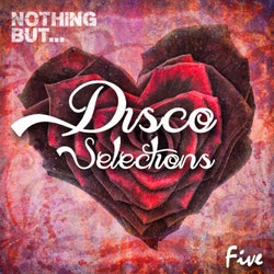 Nothing But... Disco Selections, Vol. 5
