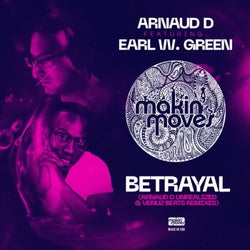 Betrayal (Arnaud D Unrealized & Venus Beats Remixes) [feat. Earl W. Green]