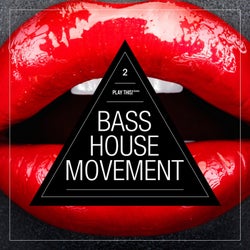 Bass House Movement Vol. 2