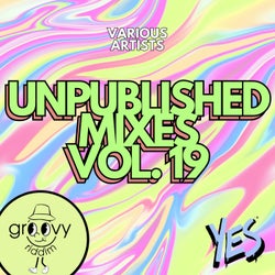 Unpublished Mixes, Vol. 19