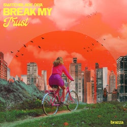 Break My Trust