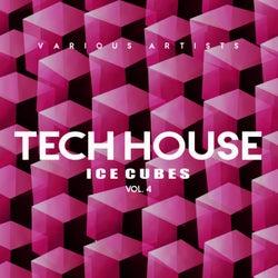 Tech House Ice Cubes, Vol. 4
