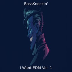 I Want EDM, Vol. 1