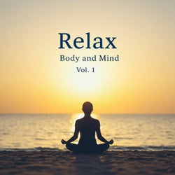 Relax Body and Mind Vol. 1