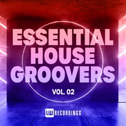 Essential House Groovers, Vol. 02