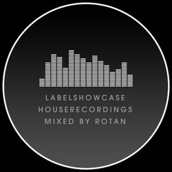 In The Mix: Rotan - Houserecordings Labelshowcase