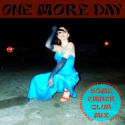 One More Day (Club Mix (Some Ember Remix))