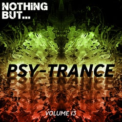 Nothing But... Psy Trance, Vol. 13