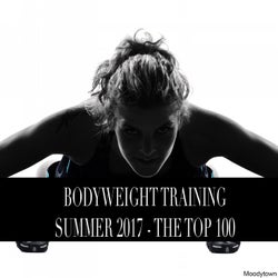 Bodyweight Training Summer 2017 - the Top 100