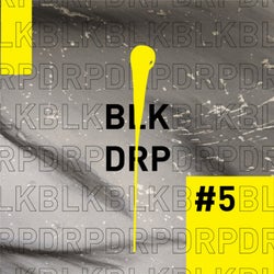 BLK DRP #5