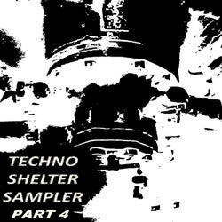 TECHNO SHELTER SAMPLER ., Pt. 4