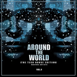 Around The World, Vol. 4 (The Tech House Edition)