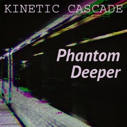 Phantom Deeper
