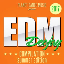 EDM Deejay Compilation 2017 (Summer Edition)
