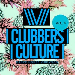 Clubbers Culture: Dance House Vibration, Vol.4