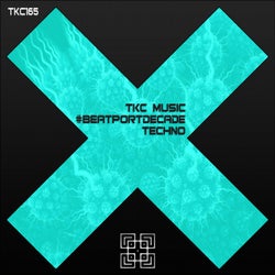 TKC Music #BeatportDecade Techno