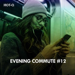 Evening Commute, Vol. 12