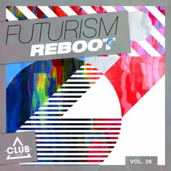 Futurism Reboot Vol. 26