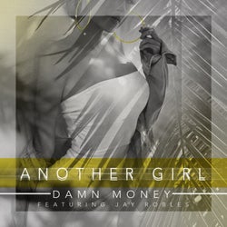 Another Girl (feat. Jay Robles)
