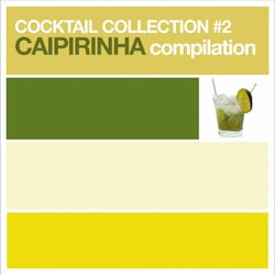 Cocktail Collection vol.2 (Caipirinha Compilation)