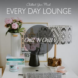 Every Day Lounge: Chillout Your Mind