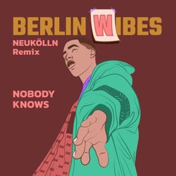 Nobody Knows (Neukolln Remix)