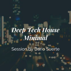 Deep Tech House | Minimal Session