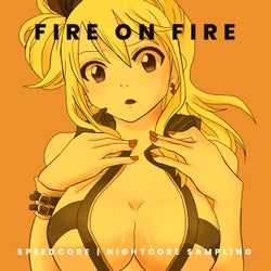 Fire On Fire (Nightcore Sampling)