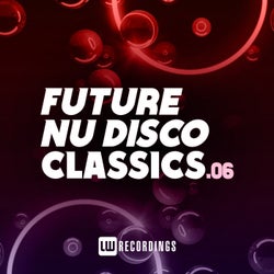Future Nu Disco Classics, Vol. 06