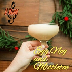 Egg Nog and Mistletoe