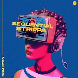 Sequential Strippa (Extended Mix)