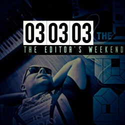 THE EDITOR'S WEEKEND 03