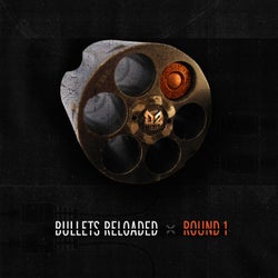 Bullets Reloaded - Round 1