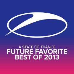 A State Of Trance - Future Favorite Best Of 2013