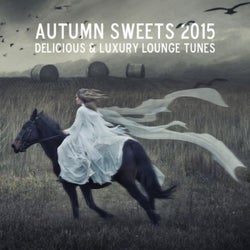 Autumn Sweets 2015 - Delicious & Luxury Lounge Tunes