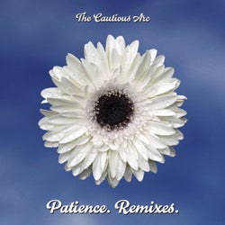 Patience. Remixes.