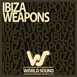 World Sound Ibiza Weapons