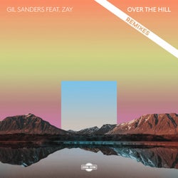 Over the Hill (feat. Zay) [Remixes]