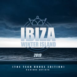 Ibiza Winter Island 2019 (The Tech House Edition)