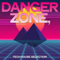 Danger Zone (Tech House Selection)