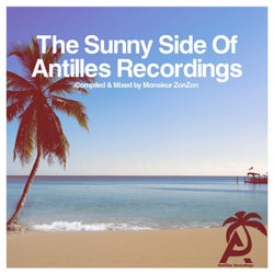 The Sunny Side of Antilles Recordings - Compiled & Mixed by Monsieur Zonzon